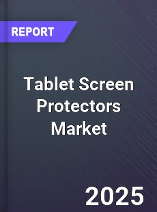 Global Tablet Screen Protectors Market