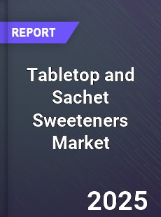 Global Tabletop and Sachet Sweeteners Market