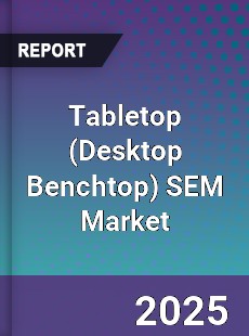 Tabletop SEM Market