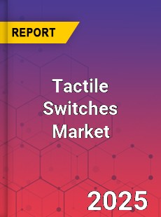 Global Tactile Switches Market