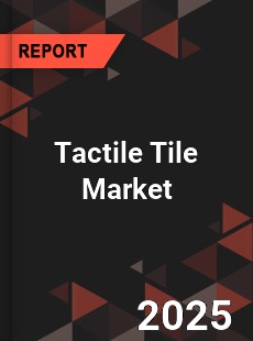Tactile Tile Market