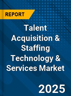 Global Talent Acquisition amp Staffing Technology amp Services Market