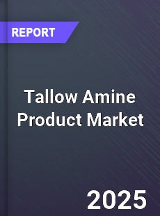 Global Tallow Amine Product Market