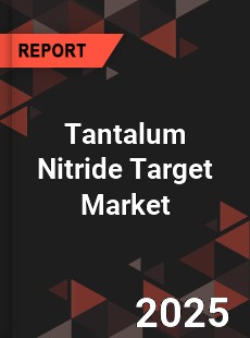 Global Tantalum Nitride Target Market