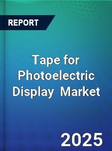Tape for Photoelectric Display Global and China Top Players Market