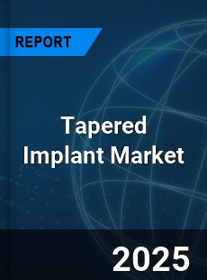 Tapered Implant Market