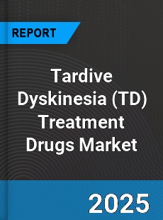 Global Tardive Dyskinesia Treatment Drugs Market