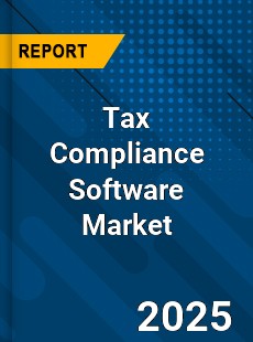 Report on Global Tax Compliance Software Market by
