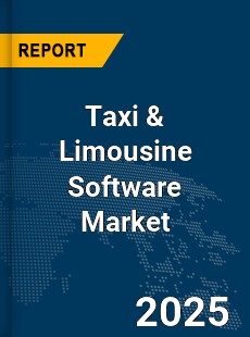 Global Taxi amp Limousine Software Market