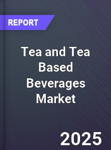 Global Tea and Tea Based Beverages Market