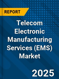 Global Telecom Electronic Manufacturing Services Market