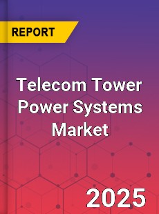 Global Telecom Tower Power Systems Market