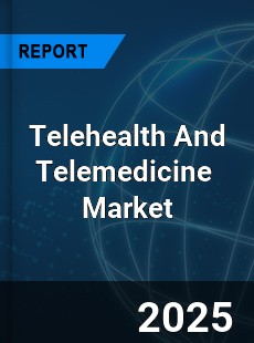 Global Telehealth And Telemedicine Market