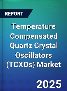 Global Temperature Compensated Quartz Crystal Oscillators Market
