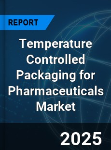 Global Temperature Controlled Packaging for Pharmaceuticals Market