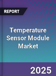 Global Temperature Sensor Module Market