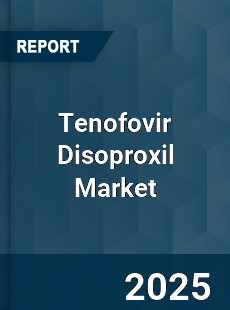 COVID 19 Outbreak Global Tenofovir Disoproxil Industry