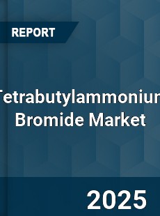 Tetrabutylammonium Bromide Global Market