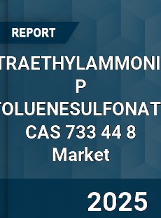 Global TETRAETHYLAMMONIUM P TOLUENESULFONATE CAS 733 44 8 Industry