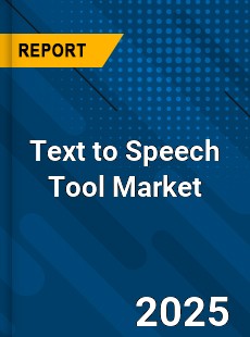 Text to Speech Tool Market