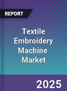 Global Textile Embroidery Machine Industry