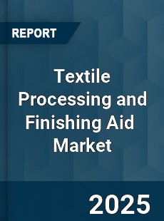 Textile Processing and Finishing Aid Global and China Top Players Market