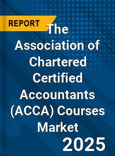 Global The Association of Chartered Certified Accountants Courses Market