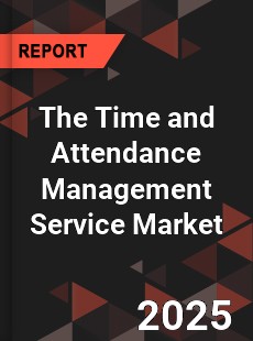 Global The Time and Attendance Management Service Market