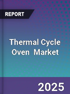Global Thermal Cycle Oven Industry