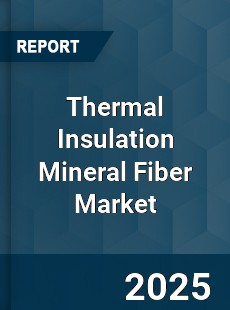 Global Thermal Insulation Mineral Fiber Market