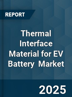 Global Thermal Interface Material for EV Battery Industry