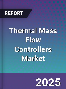 Global Thermal Mass Flow Controllers Market
