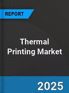 Thermal Printing Global Market