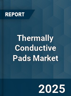Global Thermally Conductive Pads Market