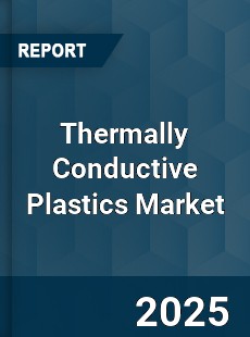 Thermally Conductive Plastics Market