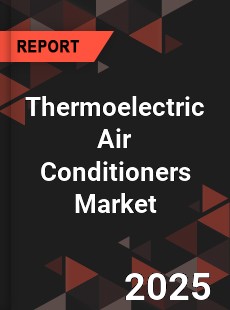 Thermoelectric Air Conditioners Market