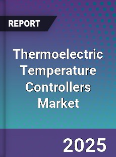 Thermoelectric Temperature Controllers Market