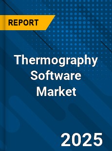 COVID 19 Outbreak Global Thermography Software Industry