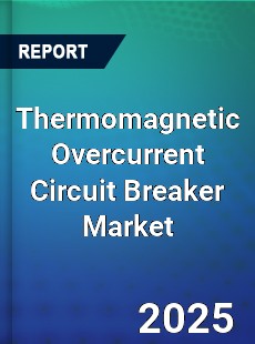 Global Thermomagnetic Overcurrent Circuit Breaker Market