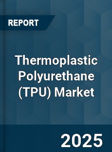 Thermoplastic Polyurethane Global Market