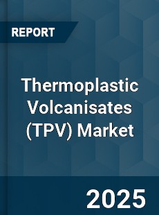 Global Thermoplastic Volcanisates Industry