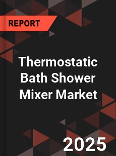 Thermostatic Bath Shower Mixer Global and China Top Players Market