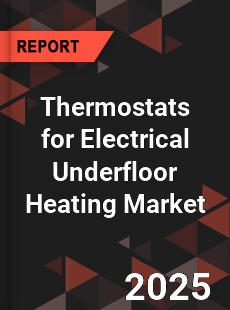 Thermostats for Electrical Underfloor Heating Market