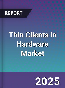 Global Thin Clients in Hardware Market