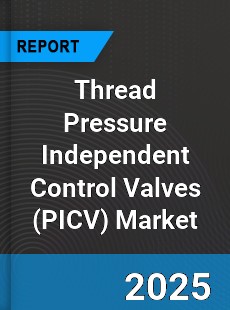 Global Thread Pressure Independent Control Valves Market