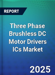 Three Phase Brushless DC Motor Drivers ICs Market