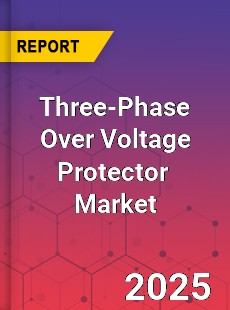 Global Three Phase Over Voltage Protector Industry