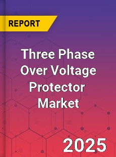 Three Phase Over Voltage Protector Global and China Top Players Market