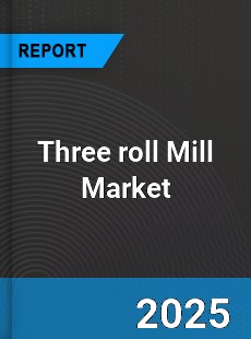 Global Three roll Mill Industry