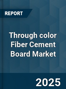 Through color Fiber Cement Board Market